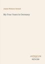 Der Text lautet: "James Watson Gerard, My Four Years in Germany". Unten steht "ANTIQUM NOVUM". Heller Hintergrund.