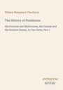 "William Makepeace Thackeray: The History of Pendennis. His Fortunes and Misfortunes in Two Parts, Part 1. Logo: Antiquum Novum."