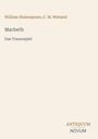 Oben: William Shakespeare, C. M. Wieland. Mitte: Macbeth, Das Trauerspiel. Unten: ANTIQUUM NOVUM. Heller Hintergrund.
