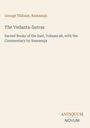 "George Thibaut, Ramanuja. The Vedanta-Sutras. Sacred Books of the East, Volume 48, with the Commentary by Ramanuja." Text auf hellem Hintergrund.