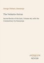 Titel: "The Vedanta-Sutras". Autoren: George Thibaut, Ramanuja. Reihe: "Sacred Books of the East, Volume 48". Unten: Logo "ANTIQUE NOVUM".