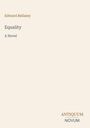 Text: "Edward Bellamy, Equality, A Novel" und "ANTIQUM NOVUM" unten. Schlichte, beige Fläche.