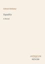 Text: "Edward Bellamy, Equality, A Novel, ANTIQUUM NOVUM." Schlichtes Design mit hellem Hintergrund.