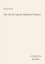 Ernest Scott, The Life of Captain Matthew Flinders. Beige Hintergrund, minimalistisches Design, unten Antiquum Novum Logo.