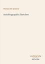 Thomas De Quincey, "Autobiographic Sketches", ANTIQUUM NOVUM. Schlichte, minimalistische Buchgestaltung.