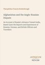 "Theophilus Francis Rodenbough: Afghanistan and the Anglo-Russian Dispute" und Logo "ANTIQUUM NOVUM" auf beigem Hintergrund.