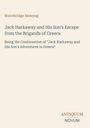 Titel: "Jack Harkaway and His Son's Escape from the Brigands of Greece". Autor: Bracebridge Hemyng. Logo: ANTIQUUM NOVUM.