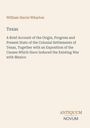 „William Harris Wharton, Texas: A Brief Account... war with Mexico“ steht oben. Logo „ANTIQUM NOVUM“ unten rechts.