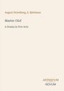 "August Strindberg, E. Björkman: Master Olof, A Drama in Five Acts. ANTIQUUM NOVUM." Schlichte, beige Gestaltung.