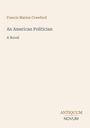 "Francis Marion Crawford, An American Politician, A Novel." Schlichte, beige Buchseite, minimalistisches Design.