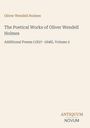 Titel: "The Poetical Works of Oliver Wendell Holmes". Unten rechts das Logo "ANTIQUM NOVUM". Hintergrund beige.