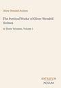Oliver Wendell Holmes: The Poetical Works, In Three Volumes, Volume 3. Unten rechts ein Logo mit "ANTIQUM NOVUM".