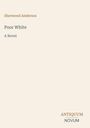 Text: "Sherwood Anderson", "Poor White", "A Novel", "ANTIQUM NOVUM". Schlichtes, minimalistisches Cover-Design.