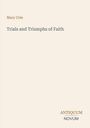 Oben: "Mary Cole". Mittig groß: "Trials and Triumphs of Faith". Unten rechts: "ANTIQUM NOVUM". Schlichtes Design.