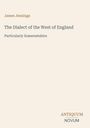 Oben: "James Jennings". Mitte: "The Dialect of the West of England, Particularly Somersetshire". Unten rechts: "ANTIQUM NOVUM".