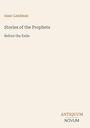 Isaac Landman: Stories of the Prophets, Before the Exile. Unten rechts: ANTIQUUM NOVUM. Beige Hintergrund.