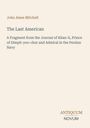 John Ames Mitchell, The Last American, Journal-Ausschnitt, Antiquum Novum. Beige Hintergrund, elegante Typografie.