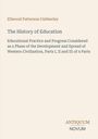 Oben steht „Ellwood Patterson Cubberley“. Darunter „The History of Education“. Unten rechts „ANTIQUM NOVUM“. Beige Hintergrund.