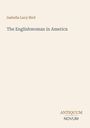 Text: "Isabella Lucy Bird, The Englishwoman in America, Antiquum Novum." Schlichtes Design auf beigem Hintergrund.