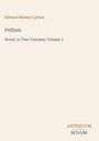 Text: "Edward Bulwer Lytton, Pelham, Novel, in Two Volumes, Volume 1". Unten rechts das Logo "ANTIQUM NOVUM". Leerer Hintergrund.