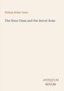 „William Butler Yeats: The Hour Glass and the Secret Rose". Unten rechts: „ANTIQUM NOVUM”. Schlichtes Design.