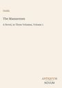 „Ouida, The Massarenes, A Novel in Three Volumes, Volume 1“ steht in dunkler Schrift auf hellem Hintergrund. Unten ist ein Logo: "ANTIQUM NOVUM".
