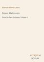 "Edward Bulwer Lytton, Ernest Maltravers, Novel in Two Volumes, Volume 2." Dezentes, minimalistisches Design.