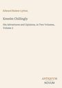 Edward Bulwer Lytton: Kenelm Chillingly, Adventures & Opinions, Two Volumes, Volume 2. Unten rechts "ANTIQUM NOVUM".