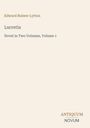 Edward Bulwer Lytton: Lucretia, Novel in Two Volumes, Volume 1. Logo "ANTIQUE NOVUM" unten rechts.
