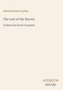 Edward Bulwer Lytton, The Last of the Barons, A Historical Novel Complete. Antiquum Novum Logo. Beiger Hintergrund.
