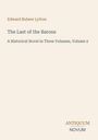 Titel: "The Last of the Barons", Autor: Edward Bulwer Lytton. Historischer Roman in drei Bänden, Band 2. Logo: "Antiquum Novum".