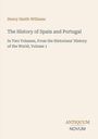 Henry Smith Williams, "The History of Spain and Portugal", Volume 1. Unten rechts zwei Worte: ANTIQUUM NOVUM.