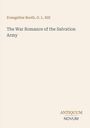 Text: "Evangeline Booth, G. L. Hill - The War Romance of the Salvation Army, ANTIQUUM NOVUM." Schlichtes, minimalistisches Design.