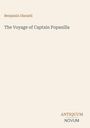 Text oben: "Benjamin Disraeli". Mitte: "The Voyage of Captain Popanilla". Unten rechts: Logo "ANTIQUM NOVUM".