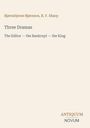 Bjørnstjerne Bjørnson, R. F. Sharp. "Three Dramas: The Editor — the Bankrupt — the King." Antiquum Novum Logo unten rechts.