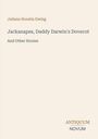 Oben: Juliana Horatia Ewing. Titel: "Jackanapes, Daddy Darwin's Dovecot And Other Stories". Unten: ANTIQUUM NOVUM.