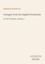 Nathaniel Hawthorne, "Passages from the English Notebooks", Volumen 1. Beige Hintergrund, schlichtes Design.