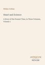 Wilkie Collins, Heart and Science: A Story of the Present Time, Volume 1. Logo: "Antiquum Novum" unten rechts. Hintergrund beige.
