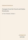 Cover von "Passages from the French and Italian Notebooks, In Two Volumes, Volume 1" von Nathaniel Hawthorne.