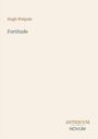 Hugh Walpole: Fortitude. Unten rechts steht "ANTIQUM NOVUM". Schlichtes, minimalistisches Buchcover.