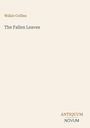 "Wilkie Collins, The Fallen Leaves; ANTIQUUM NOVUM. Einfache, minimalistische Gestaltung mit hellbeigem Hintergrund."