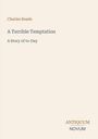 Text: "Charles Reade, A Terrible Temptation, A Story of to-Day, ANTIQUUM NOVUM." Beige Hintergrund, minimalistisches Design.
