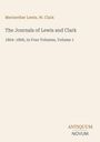 "Meriwether Lewis, W. Clark. The Journals of Lewis and Clark 1804–1806, Volume 1. Antiquum Novum Logo unten rechts."
