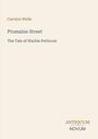 Carolyn Wells, "Ptomaine Street", "The Tale of Warble Petticoat"; unten "ANTIQUM NOVUM". Minimalistisches Design.