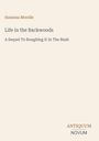 Susanna Moodie: "Life in the Backwoods" - Fortsetzung von "Roughing It In The Bush". Unten rechts steht "ANTIQUM NOVUM".