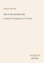 Text: "Susanna Moodie, Life in the Backwoods, A Sequel To Roughing It In The Bush." Unten rechts: "ANTIQUM NOVUM". Beige Hintergrund.