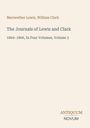 **The Journals of Lewis and Clark** - 1804-1806, in vier Bänden, Band 3. Autoren: Meriwether Lewis, William Clark. Unten Logo: ANTIQUUM NOVUM.