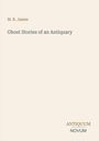 Text: "M. R. James", "Ghost Stories of an Antiquary", "ANTIQUM NOVUM". Schlichtes, minimalistisches Design.