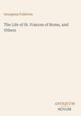 "Georgiana Fullerton. The Life of St. Frances of Rome, and Others. ANTIQUUM NOVUM." Schlichtes Design auf hellem Hintergrund.