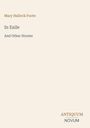 Titel „In Exile und andere Geschichten“ von Mary Hallock Foote; Verlagsname unten: ANTIQUUM NOVUM; sanftes Design.